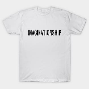 Imaginationship T-Shirt